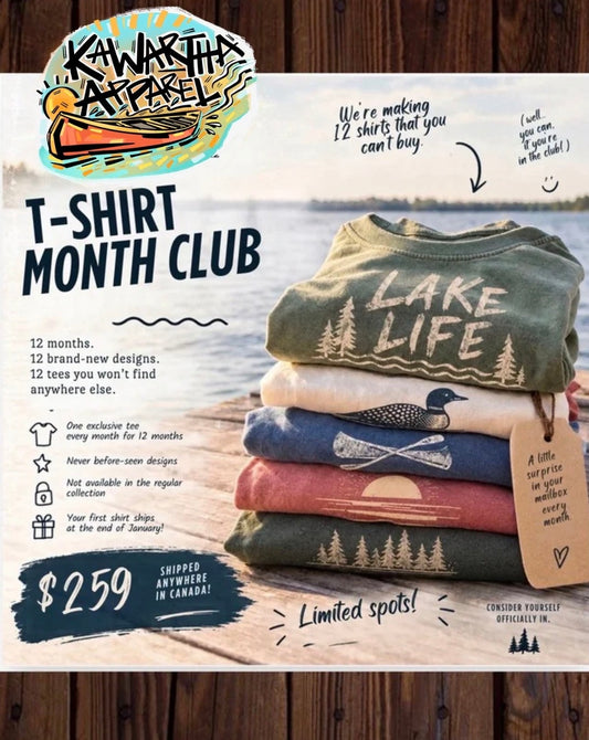 Kawartha Apparel T-Shirt Of The Month Club - Limited time only